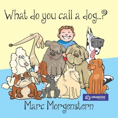 Book cover for What Do You Call A Dog...?