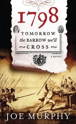 Book cover for 1798 - Tomorrow the Barrow We Cross