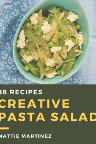 Cover of 88 Creative Pasta Salad Recipes