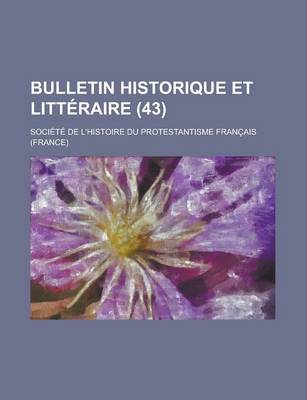 Book cover for Bulletin Historique Et Litteraire (43 )