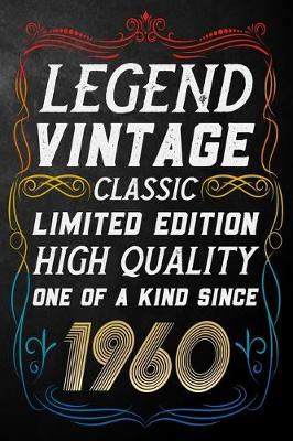 Book cover for Legend Vintage Classic Limited Edition High Quality One Of A Kind Since 1960