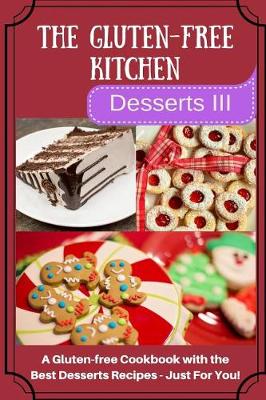 Book cover for The Gluten-Free Kitchen -Desserts III