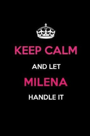 Cover of Keep Calm and Let Milena Handle It