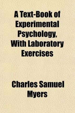 Cover of A Text-Book of Experimental Psychology (Volume 1)