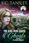 Book cover for The Girl Who Saved Ghosts