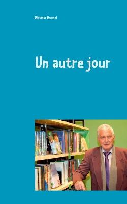 Book cover for Un autre jour