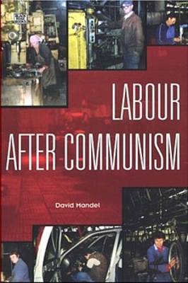 Book cover for Labour After Communism