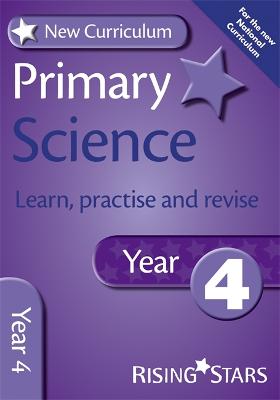 Book cover for New Curriculum Primary Science Learn, Practise and Revise Year 4