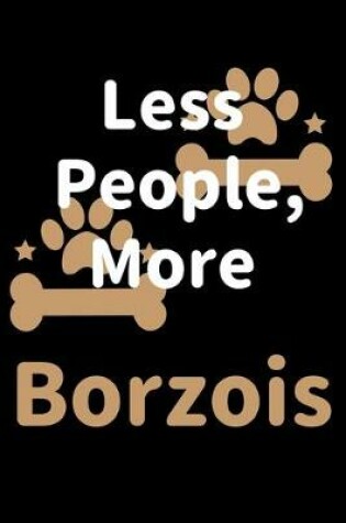 Cover of Less People, More Borzois