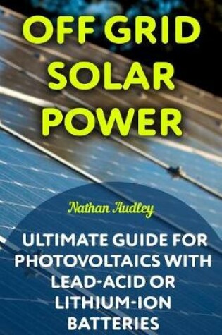 Cover of Off Grid Solar Power