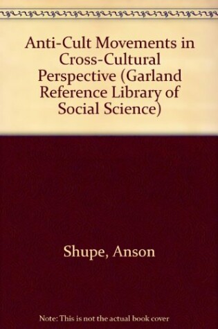 Cover of Anti-Cult Movements in Cross-Cultural Perspective