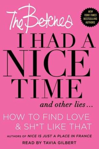 Cover of I Had a Nice Time And Other Lies...