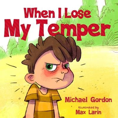 Book cover for When I Lose My Temper