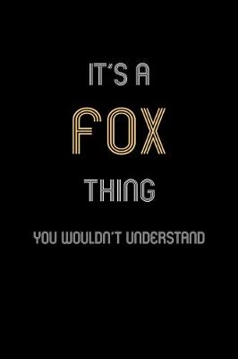 Book cover for It's A Fox Thing, You Wouldn't Understand