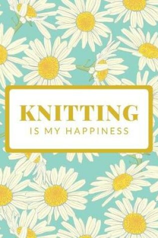 Cover of Knitting Is My Happiness