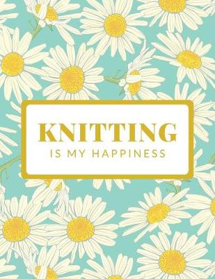 Book cover for Knitting Is My Happiness