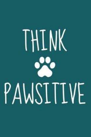 Cover of Think Pawsitive