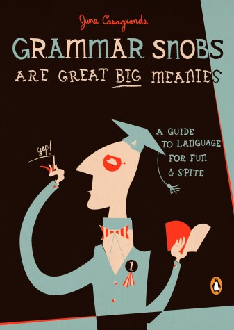 Book cover for Grammar Snobs Are Great Big Meanies