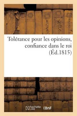 Cover of Tolerance Pour Les Opinions, Confiance Dans Le Roi