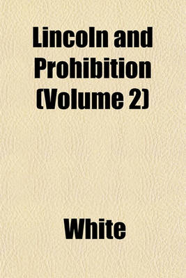 Book cover for Lincoln and Prohibition (Volume 2)