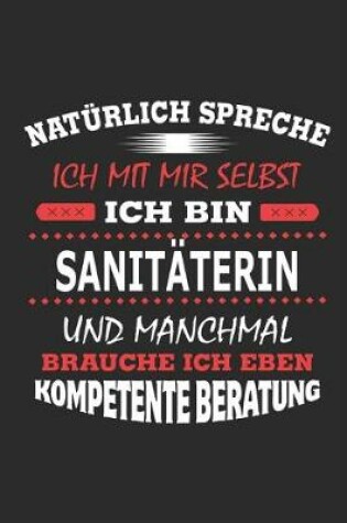 Cover of Naturlich spreche ich mit mir selbst Ich bin Sanitaterin und manchmal brauche ich eben kompetente Beratung