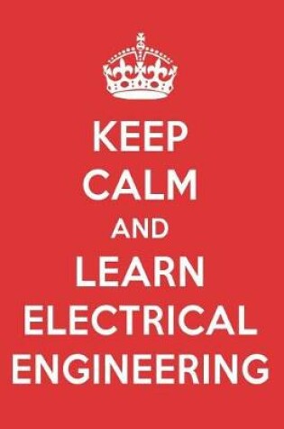 Cover of Keep Calm and Learn Electrical Engineering