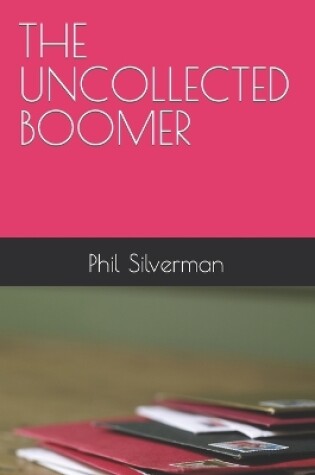 Cover of The Uncollected Boomer