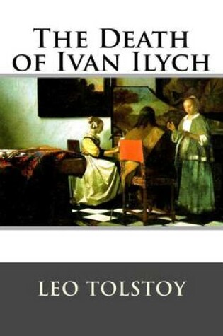 Cover of The Death of Ivan Ilych (Universal Literature)