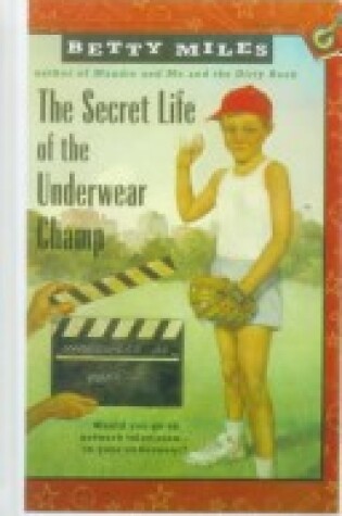 Cover of Secret Life of the Underwear Champ