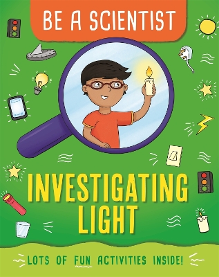 Book cover for Be a Scientist: Investigating Light