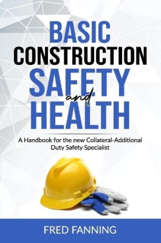 Cover of Basic Construction Safety and Health