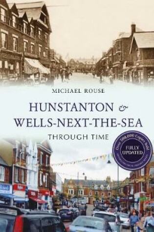 Cover of Hunstanton & Wells-Next-the-Sea Through Time Revised Edition