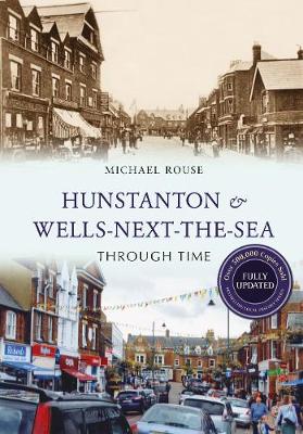 Cover of Hunstanton & Wells-Next-the-Sea Through Time Revised Edition