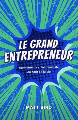 Book cover for Le Grand Entrepreneur