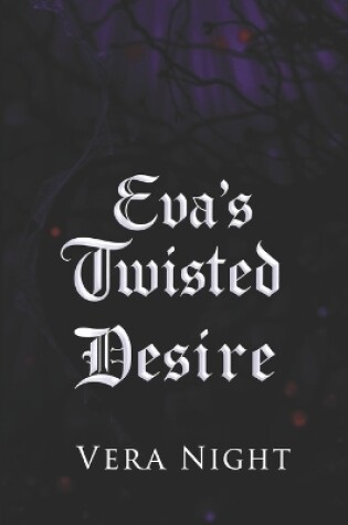 Cover of Eva's Twisted Desire