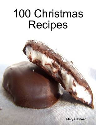 Book cover for 100 Christmas Recipes