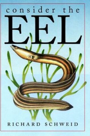 Cover of Consider the Eel