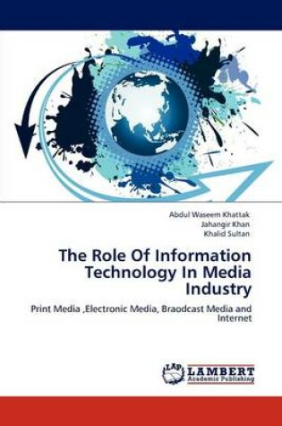 Cover of The Role Of Information Technology In Media Industry