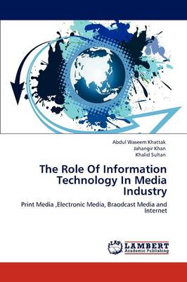 Book cover for The Role Of Information Technology In Media Industry