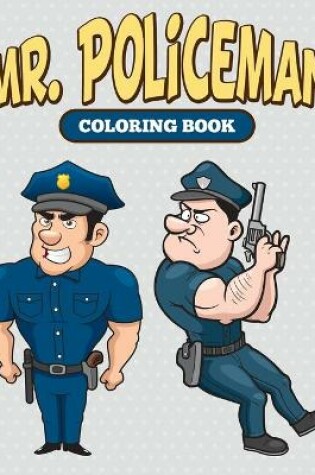 Cover of Mr. Policeman Coloring Book