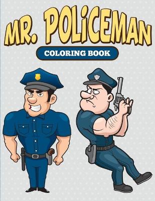 Book cover for Mr. Policeman Coloring Book