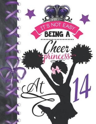 Book cover for It's Not Easy Being A Cheer Princess At 14