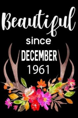 Cover of Beautiful Since December 1961