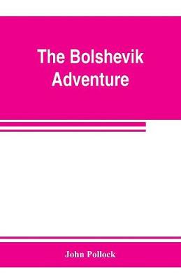 Book cover for The bolshevik adventure