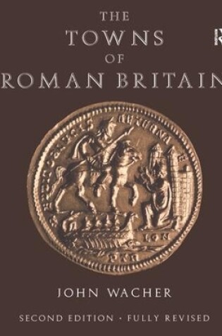 Cover of The Towns of Roman Britain