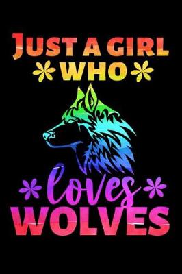 Book cover for Just a Girl Who Loves Wolves