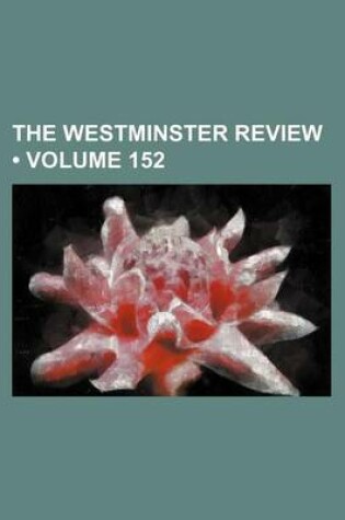 Cover of The Westminster Review (Volume 152)