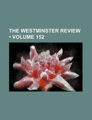 Book cover for The Westminster Review (Volume 152)