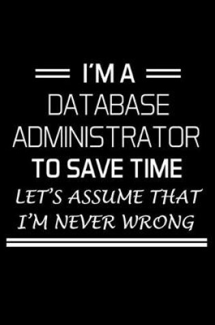Cover of I'm a Database Administrator to Save Time
