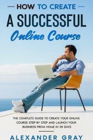 Cover of How to Create an Online Course